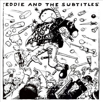 EDDIE AND THE SUBTITLES "Fuck You Eddie!" LP (Blue Vinyl)